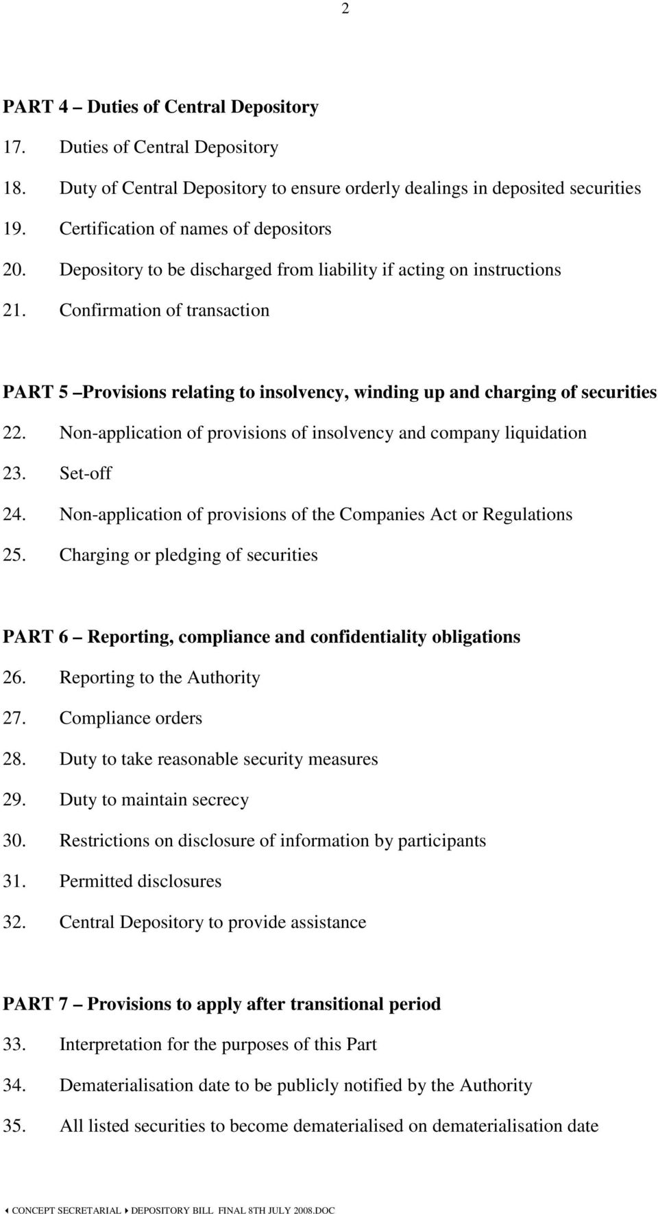 Non-application of provisions of insolvency and company liquidation 23. Set-off 24. Non-application of provisions of the Companies Act or Regulations 25.