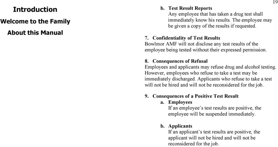 Confidentiality of Test Results Bowlmor AMF will not disclose any test results of the employee being tested without their expressed permission. 8.