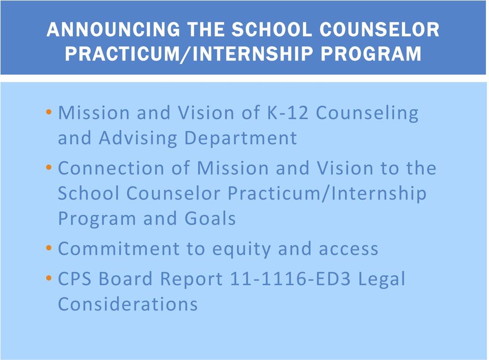 and Vision to the School Counselor Practicum/Internship Program and Goals