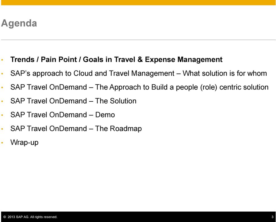 to Build a people (role) centric solution SAP Travel OnDemand The Solution SAP Travel
