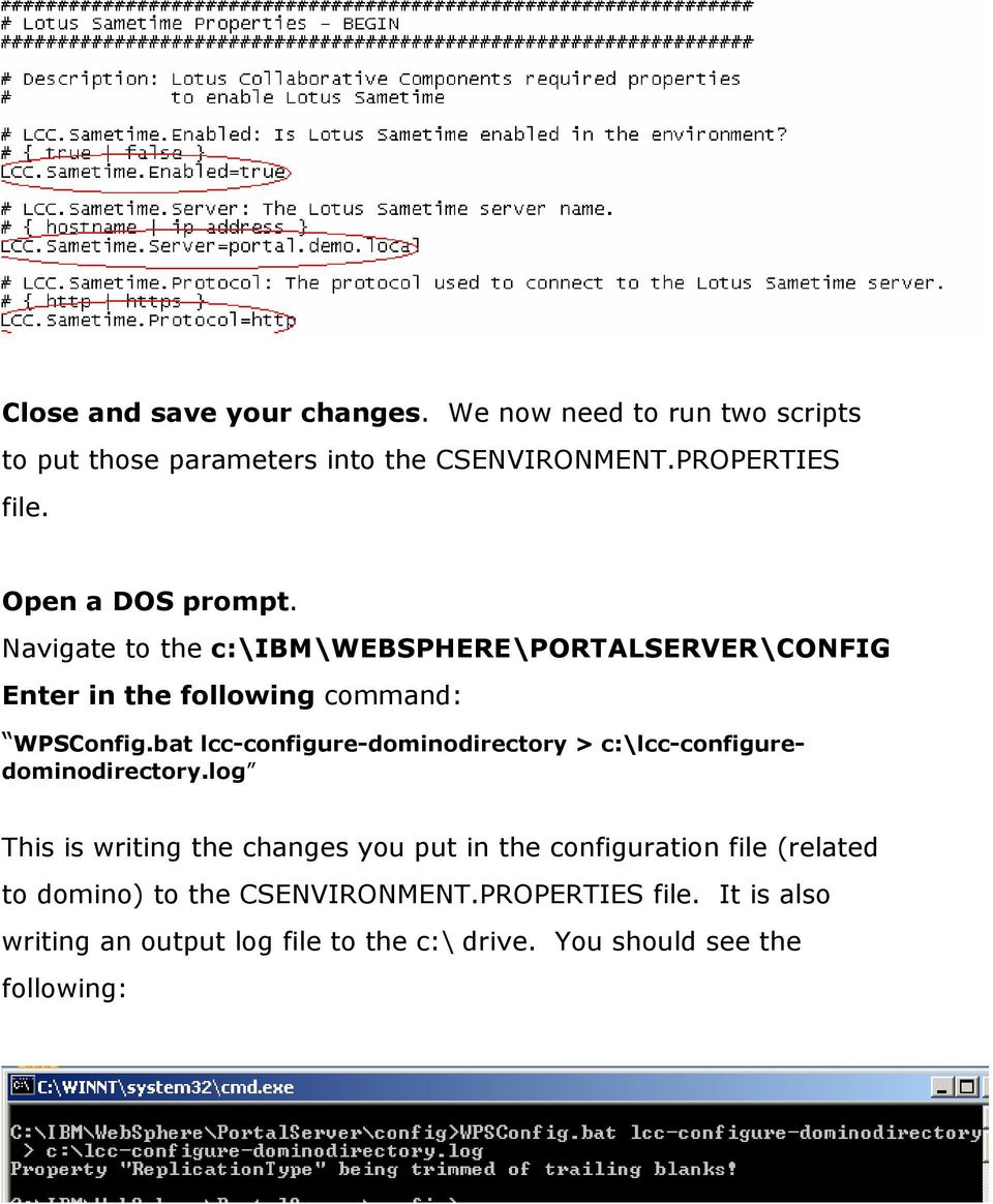 bat lcc-configure-dominodirectory > c:\lcc-configuredominodirectory.