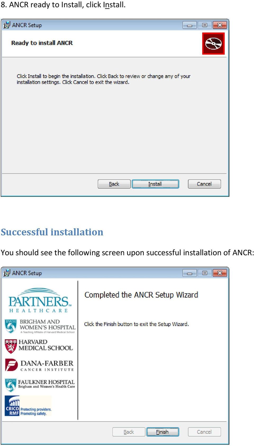 Successful installation You should