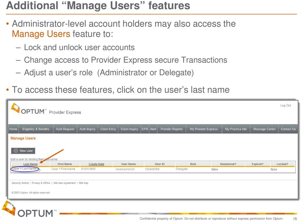 Adjust a user s role (Administrator or Delegate) To access these features, click on the user s last