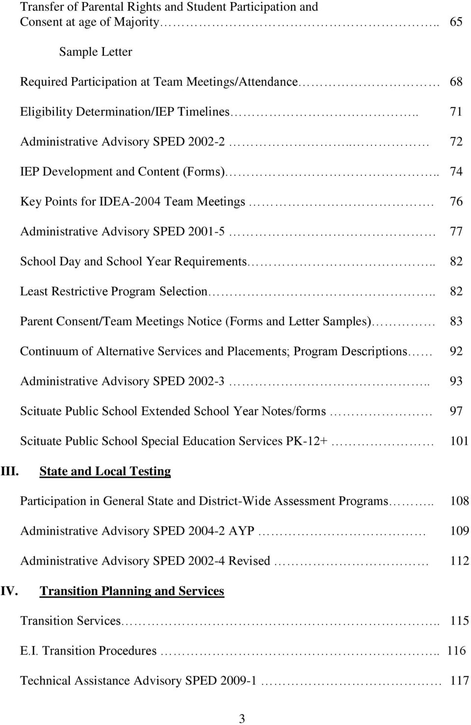 76 Administrative Advisory SPED 2001-5 77 School Day and School Year Requirements.. 82 Least Restrictive Program Selection.
