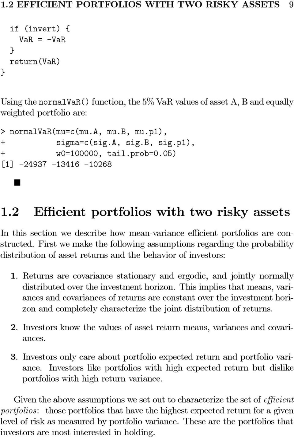 2 Efficient portfolios with two risky assets In this section we describe how mean-variance efficient portfolios are constructed.