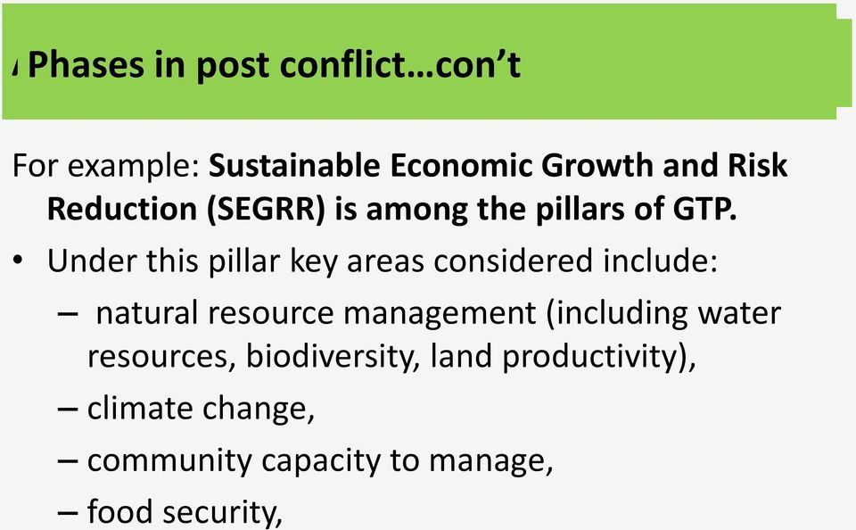 Under this pillar key areas considered include: natural resource management (including