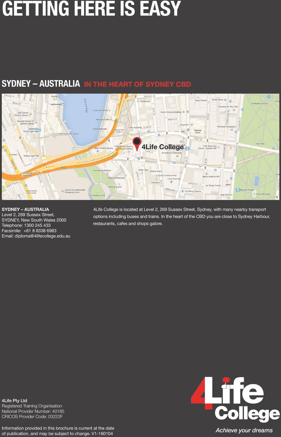 au 4Life is located at Level 2, 269 Sussex Street, Sydney, with many nearby transport options including buses and trains.