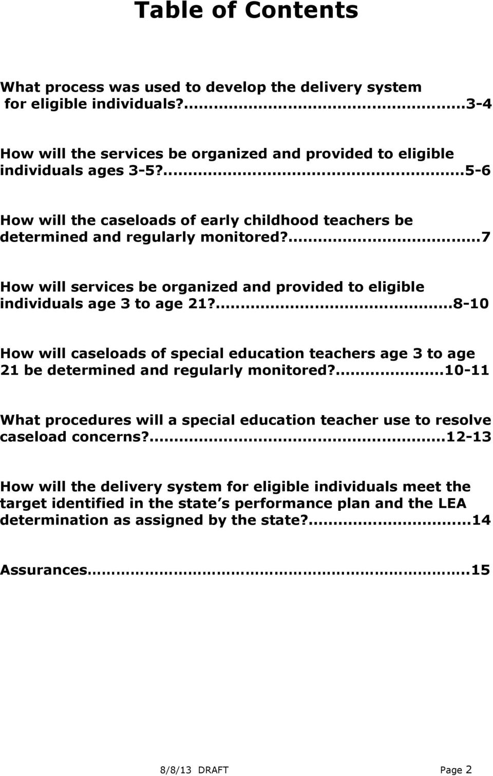 ...8-10 How will caseloads of special education teachers age 3 to age 21 be determined and regularly monitored?