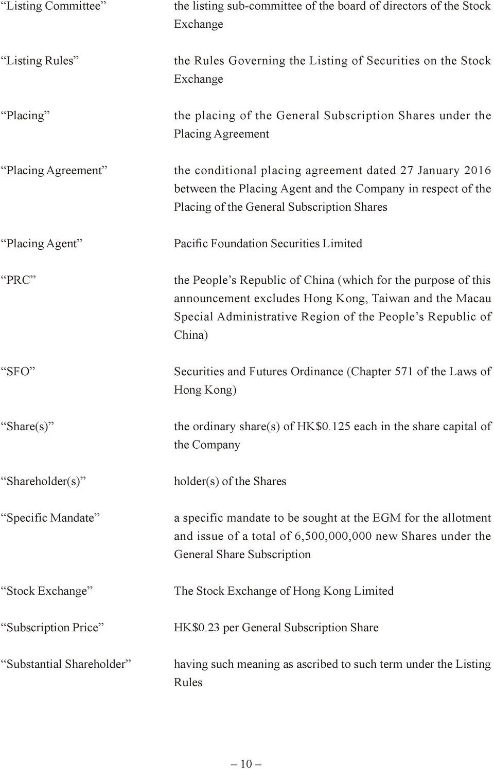 Placing of the General Subscription Shares Placing Agent Pacific Foundation Securities Limited PRC the People s Republic of China (which for the purpose of this announcement excludes Hong Kong,