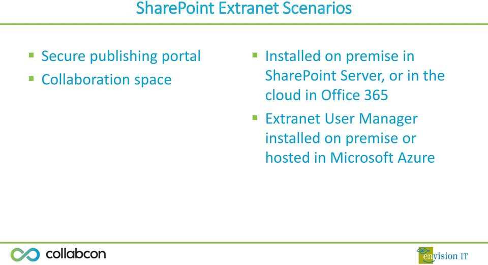 Server, or in the cloud in Office 365 Extranet User