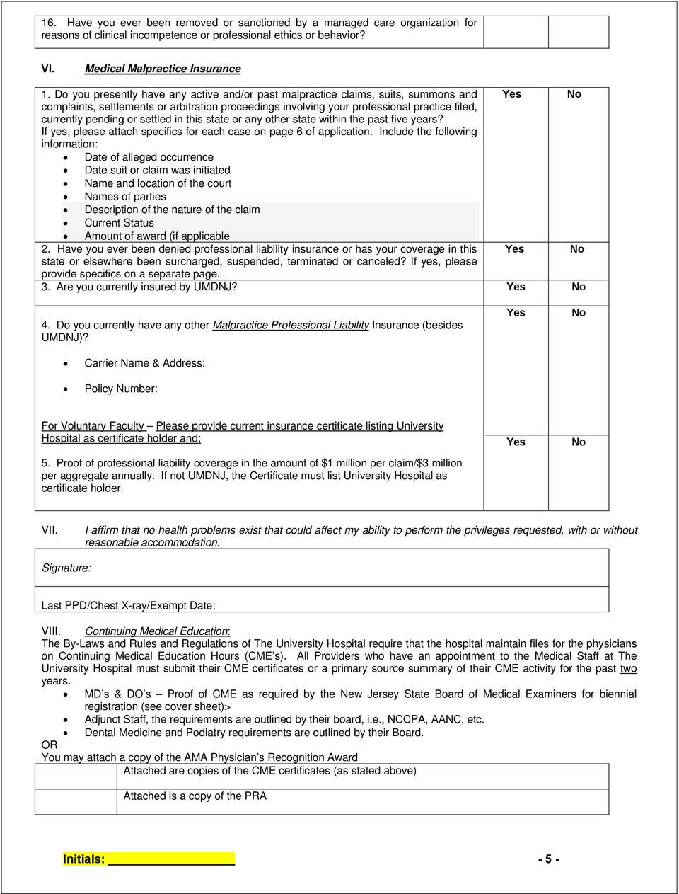pending or settled in this state or any other state within the past five years? If yes, please attach specifics for each case on page 6 of application.