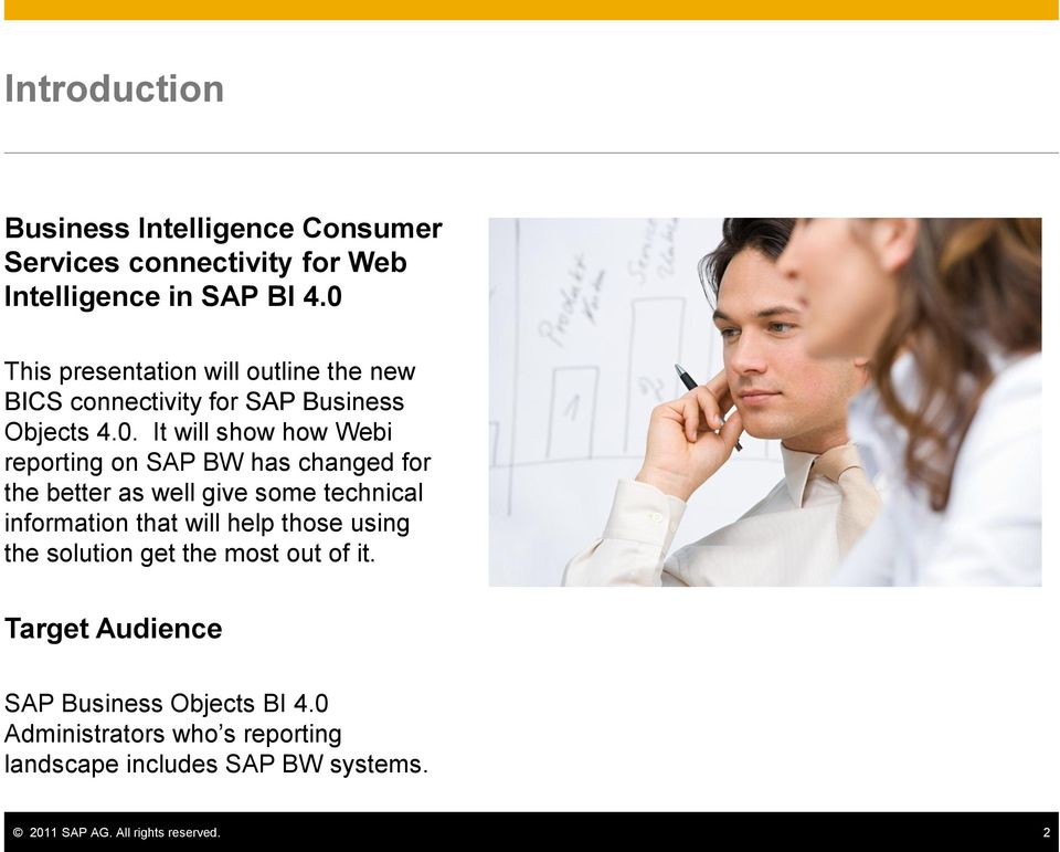 SAP BW has changed for the better as well give some technical information that will help those using the solution get the most