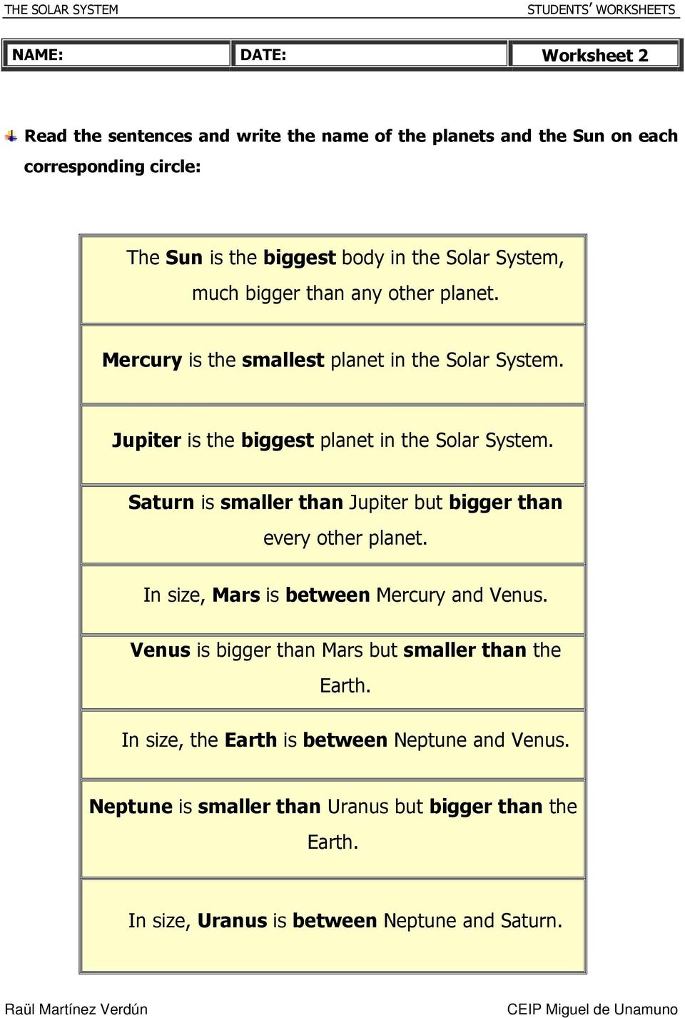 Saturn is smaller than Jupiter but bigger than every other planet. In size, Mars is between Mercury and Venus.