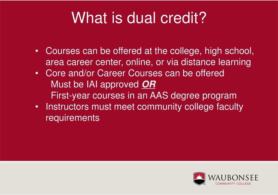 online, or via distance learning Core and/or Career Courses can be
