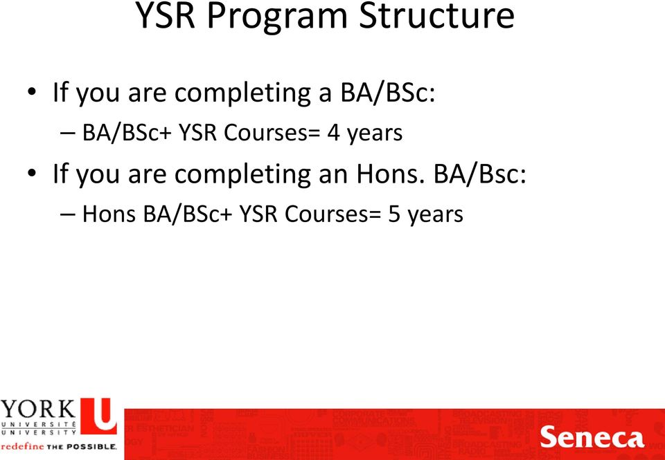 Courses= 4 years If you are completing