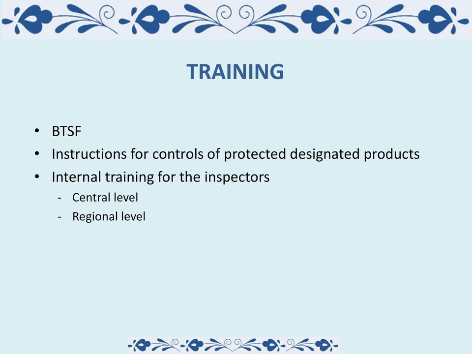 products Internal training for the