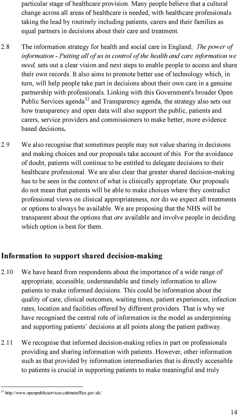 partners in decisions about their care and treatment. 2.