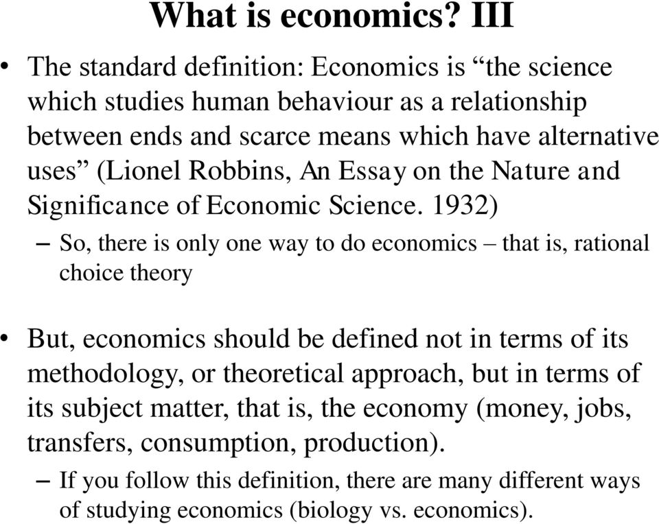 (Lionel Robbins, An Essay on the Nature and Significance of Economic Science.