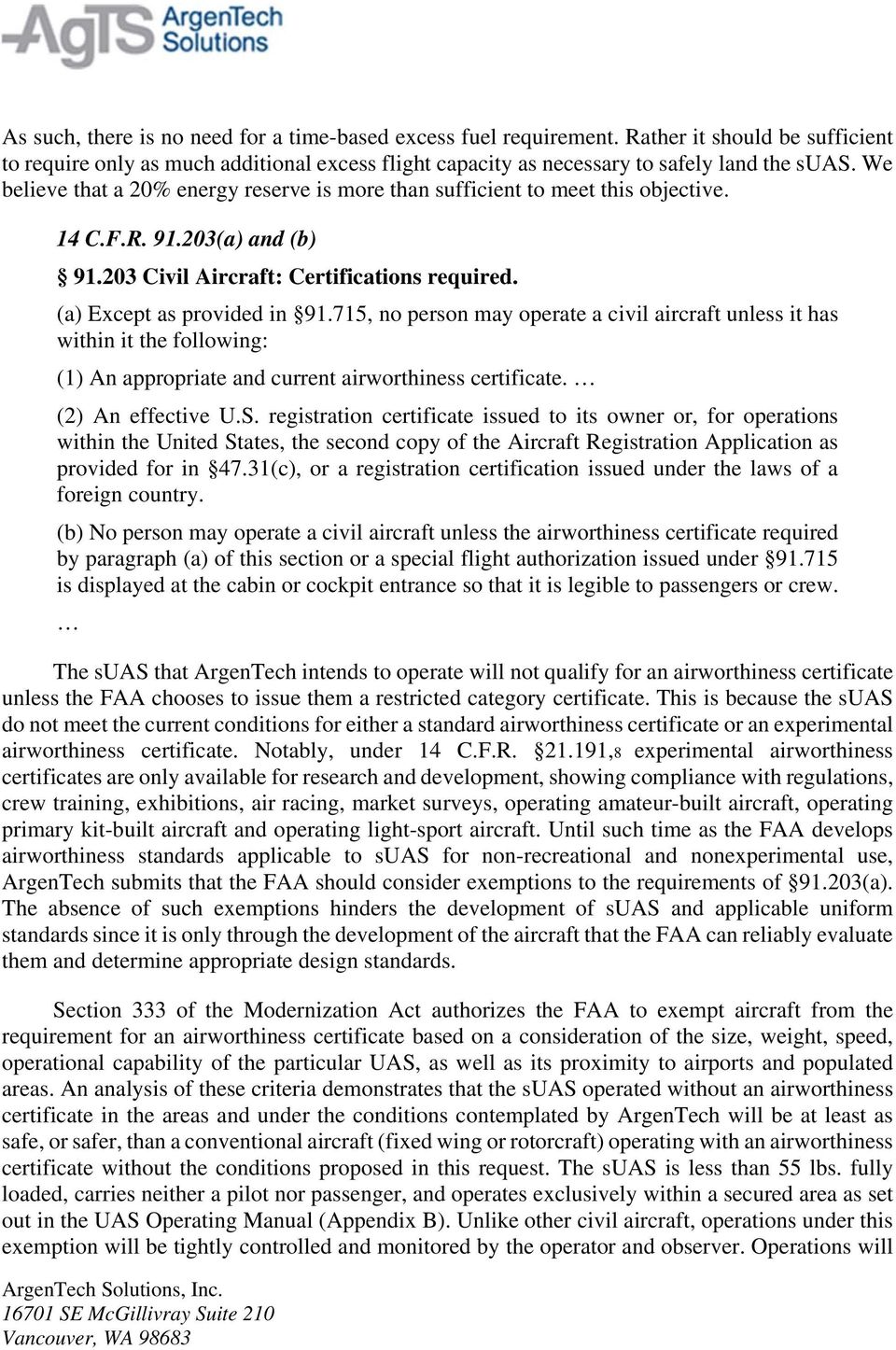 715, no person may operate a civil aircraft unless it has within it the following: (1) An appropriate and current airworthiness certificate. (2) An effective U.S.