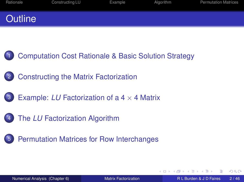 Matrix 4 The LU Factorization Algorithm 5 Permutation Matrices for Row