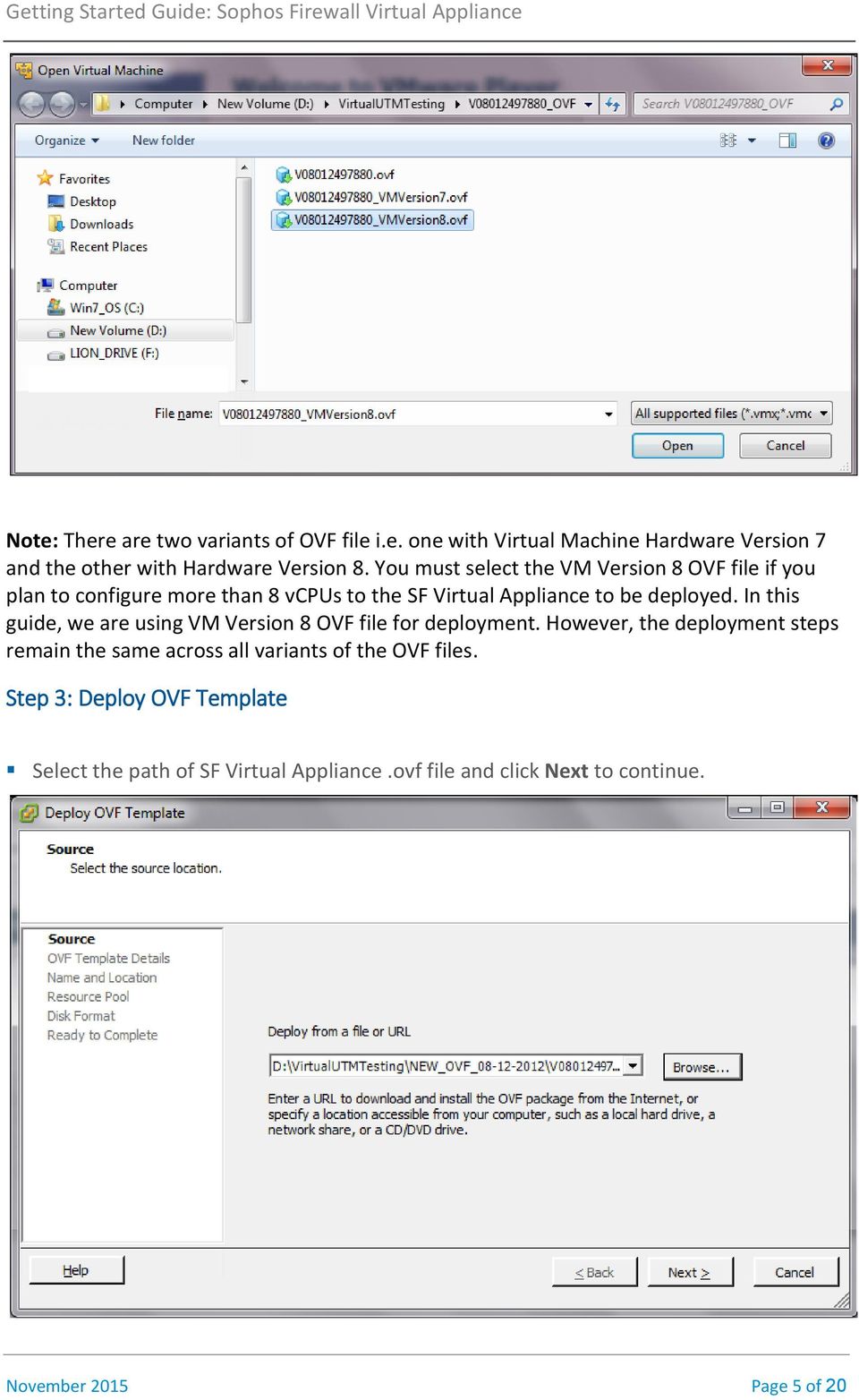 In this guide, we are using VM Version 8 OVF file for deployment.