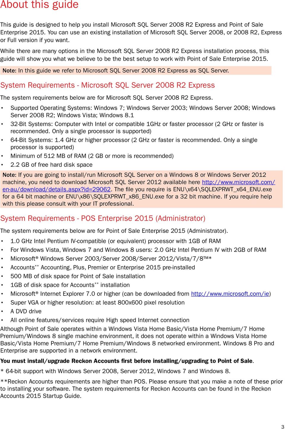 While there are many options in the Microsoft SQL Server 2008 R2 Express installation process, this guide will show you what we believe to be the best setup to work with Point of Sale Enterprise 2015.