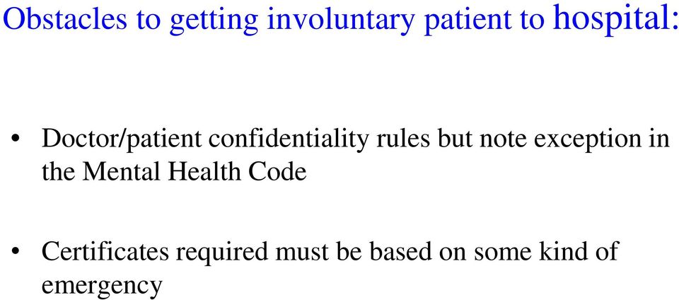 but note exception in the Mental Health Code