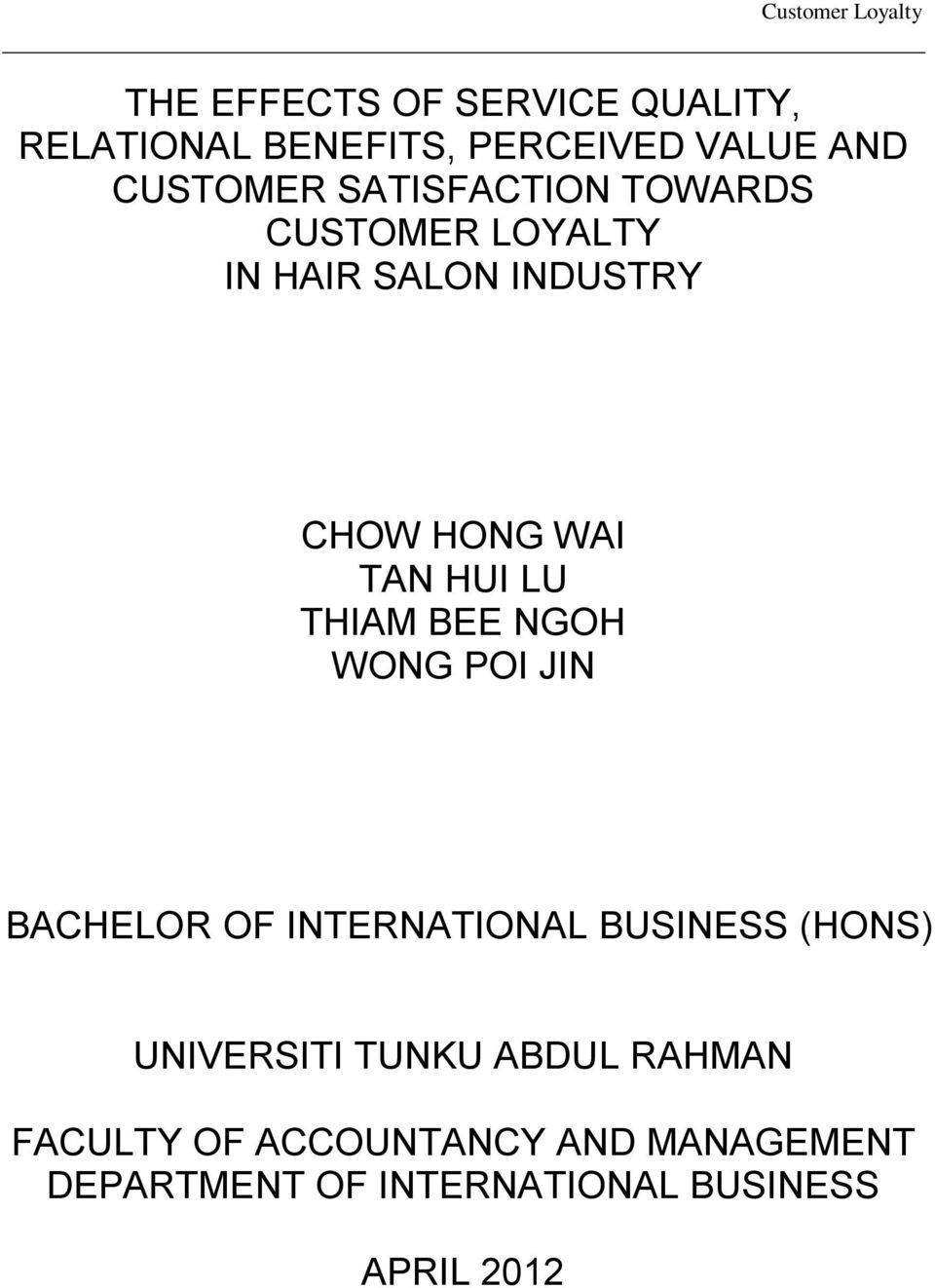 THIAM BEE NGOH WONG POI JIN BACHELOR OF INTERNATIONAL BUSINESS (HONS) UNIVERSITI TUNKU