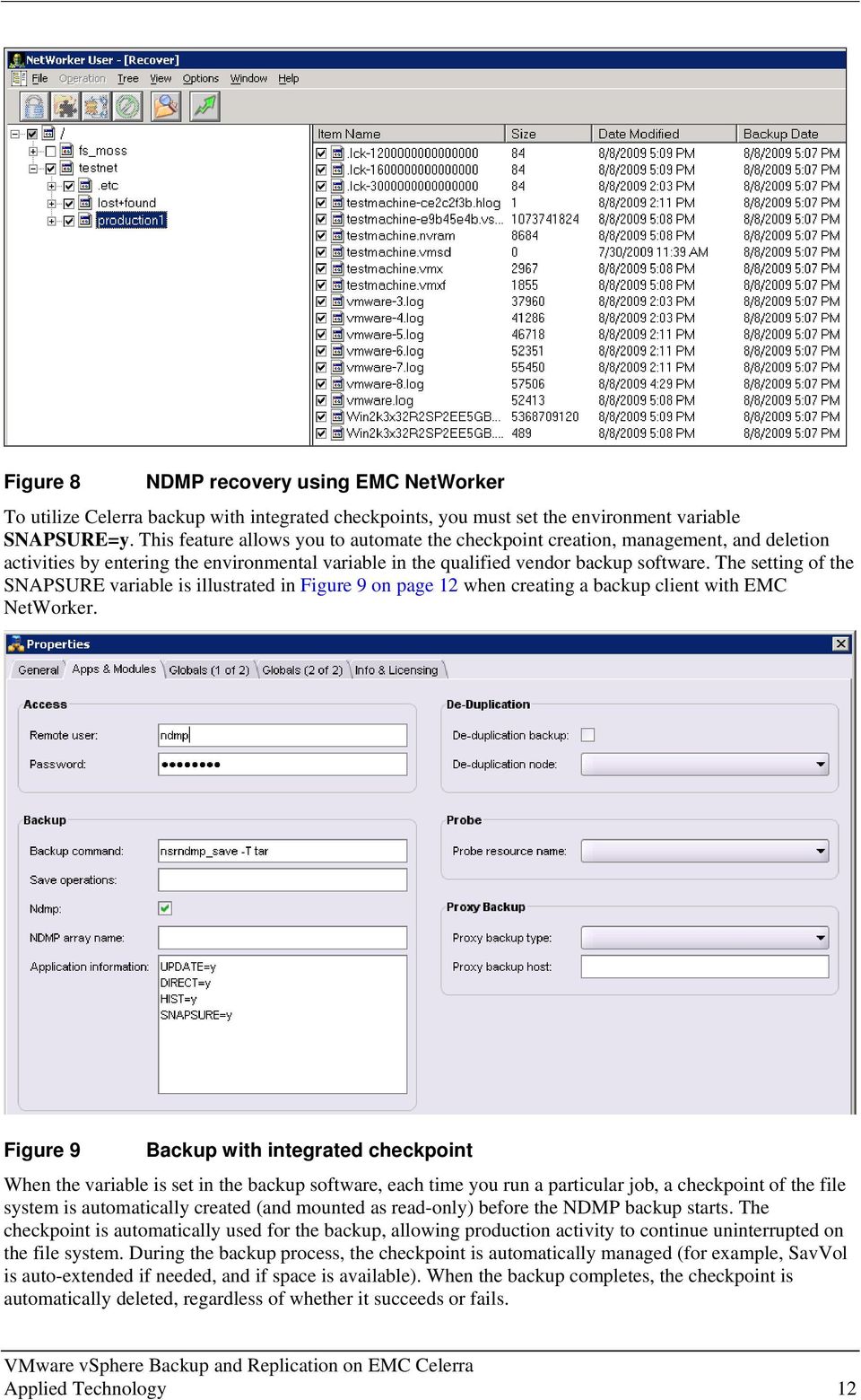 The setting of the SNAPSURE variable is illustrated in Figure 9 on page 12 when creating a backup client with EMC NetWorker.