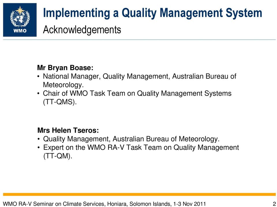 Chair of WMO Task Team on Quality Management Systems (TT-QMS).