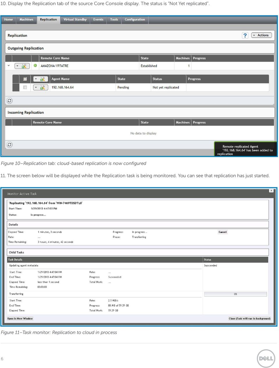 Figure 10 Replication tab: cloud-based replication is now configured 11.