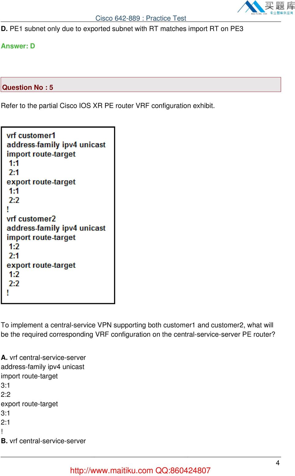 To implement a central-service VPN supporting both customer1 and customer2, what will be the required corresponding VRF