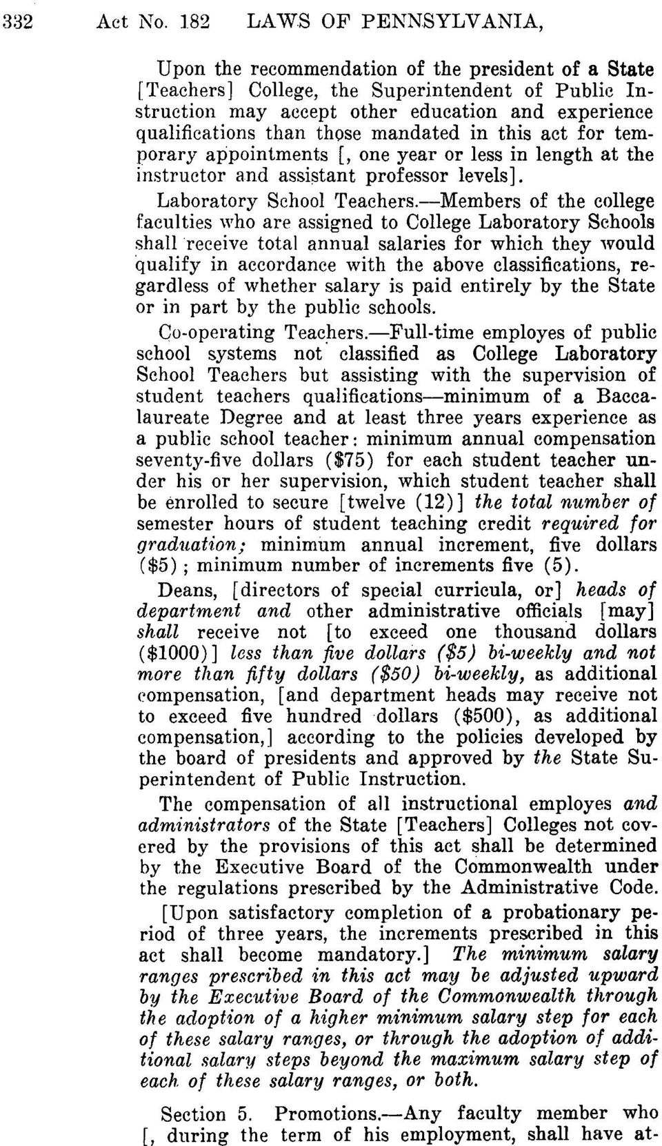 mandated in this act for temporary appointments [, one year or less in length at the instructor and assistant professor levels]. Laboratory School Teachers.