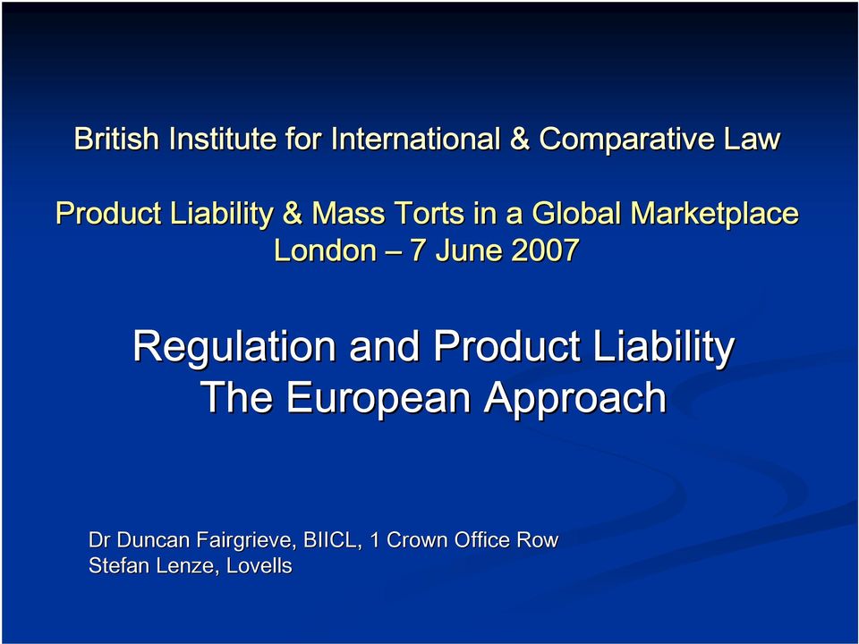 2007 Regulation and Product Liability The European Approach Dr