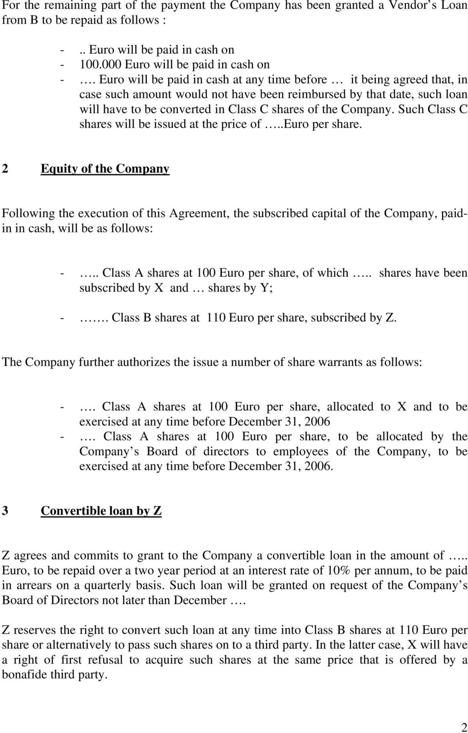 Company. Such Class C shares will be issued at the price of..euro per share.