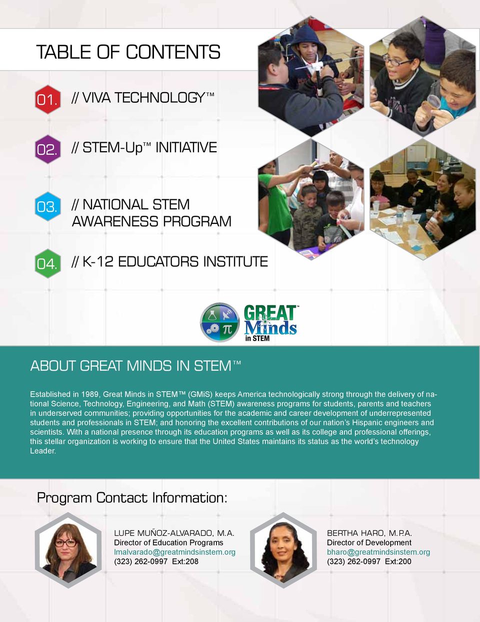 national Science, Technology, Engineering, and Math (STEM) awareness programs for students, parents and teachers in underserved communities; providing opportunities for the academic and career