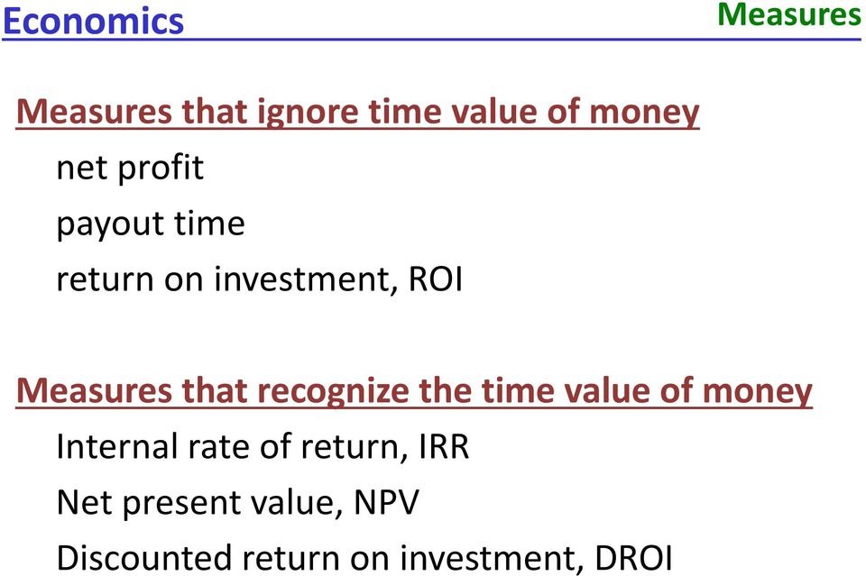 recognize the time value of money Internal rate of return,