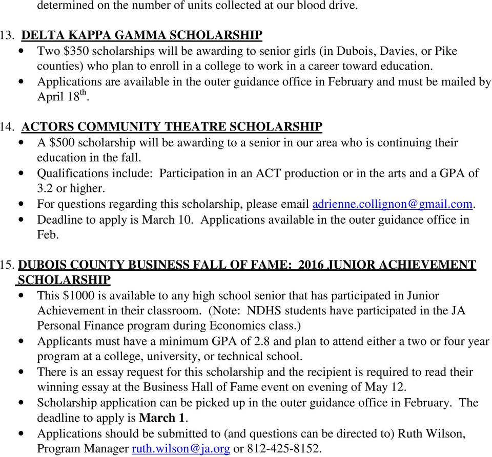 Applications are available in the outer guidance office in February and must be mailed by April 18 th. 14.