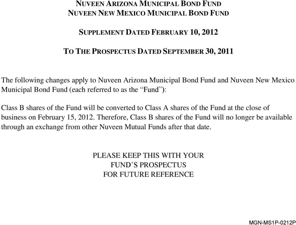 the Fund will be converted to Class A shares of the Fund at the close of business on February 15, 2012.