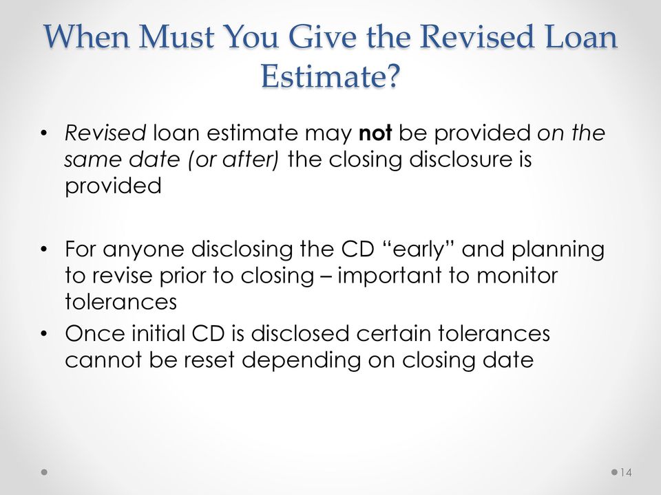 disclosure is provided For anyone disclosing the CD early and planning to revise prior