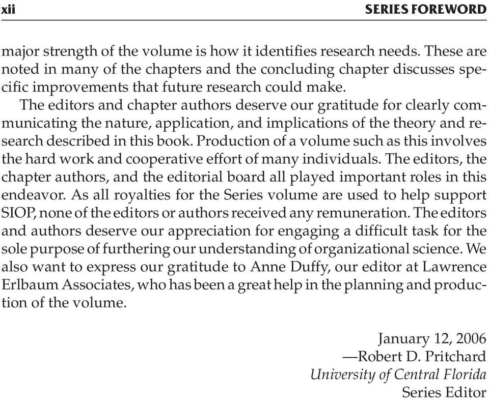 The editors and chapter authors deserve our gratitude for clearly communicating the nature, application, and implications of the theory and research described in this book.