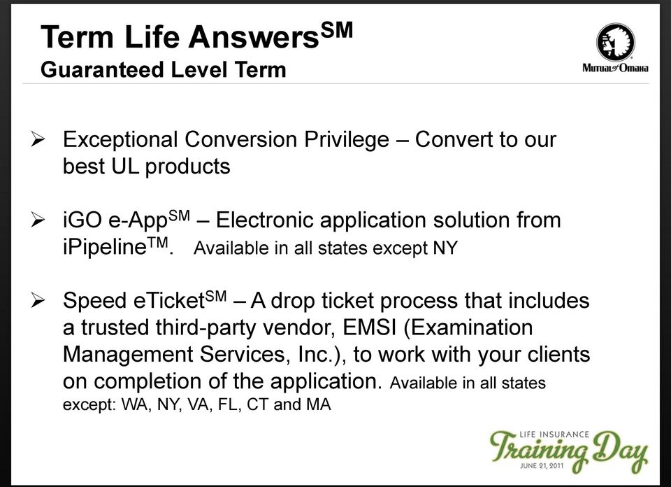 Available in all states except NY Speed eticket SM A drop ticket process that includes a trusted third-party