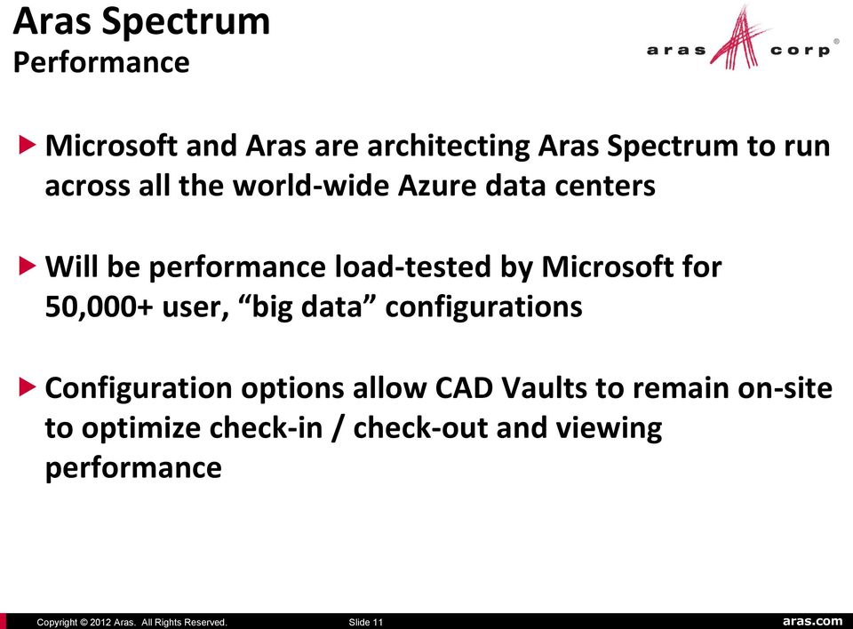Azure data centers Will be performance load-tested by Microsoft for 50,000+ user, big data