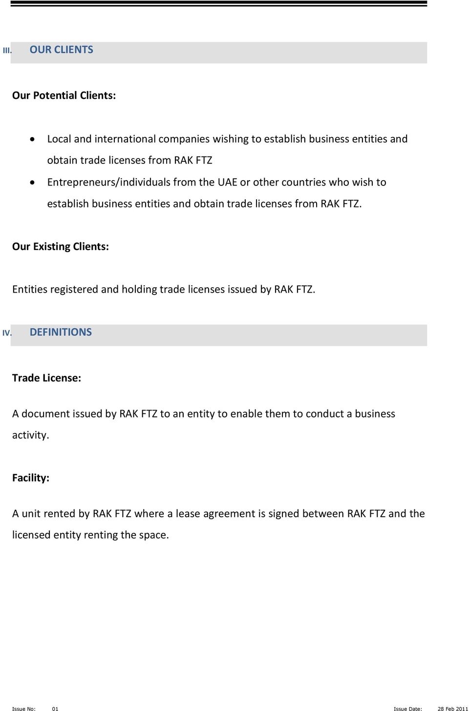 Our Existing Clients: Entities registered and holding trade licenses issued by RAK FTZ. IV.