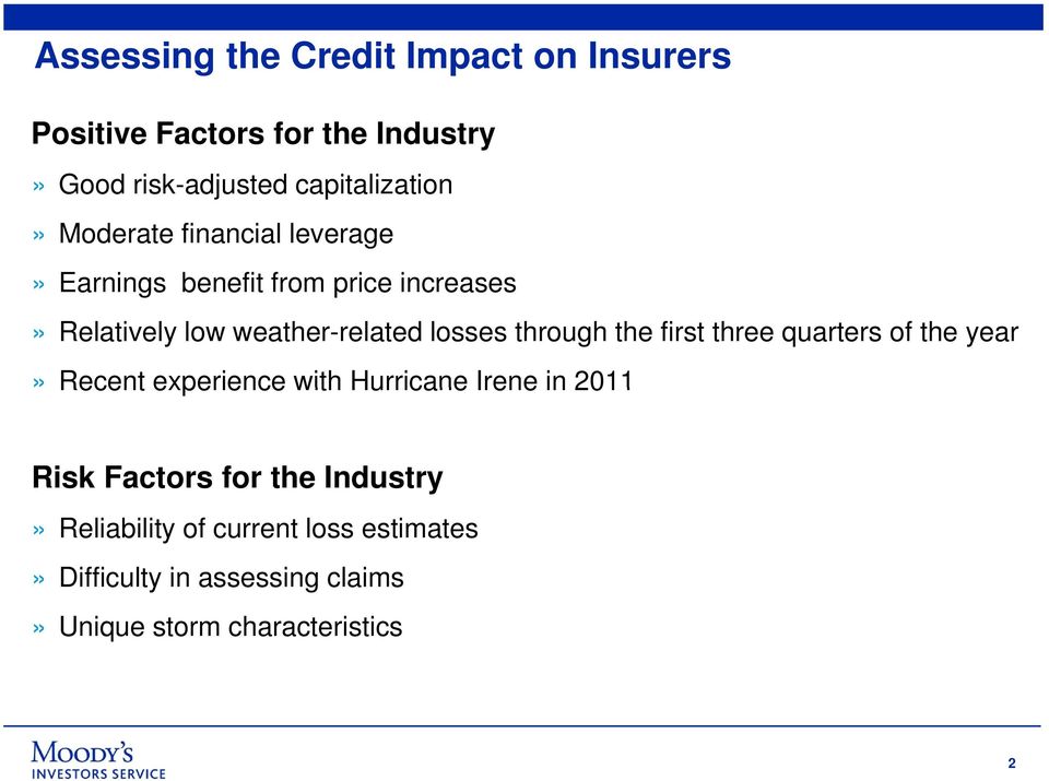 through the first three quarters of the year» Recent experience with Hurricane Irene in 2011 Risk Factors for