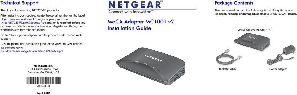com for product updates and web support. GPL might be included in this product; to view the GPL license agreement, go to ftp://downloads.netgear.com/files/gplnotice.pdf.