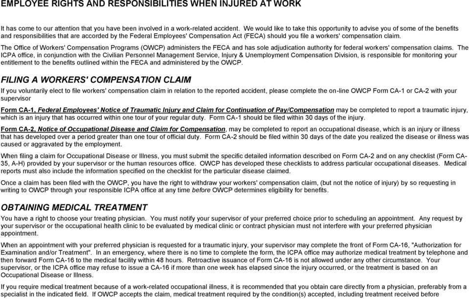 compensation claim. The Office of Workers' Compensation Programs (OWCP) administers the FECA and has sole adjudication authority for federal workers' compensation claims.