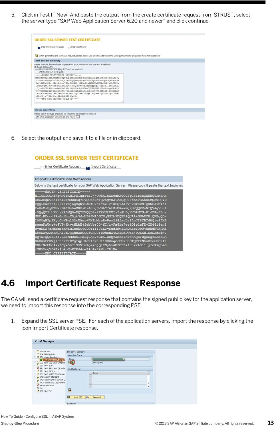 6 Import Certificate Request Response The CA will send a certificate request response that contains the signed public key for the application server, we need to import