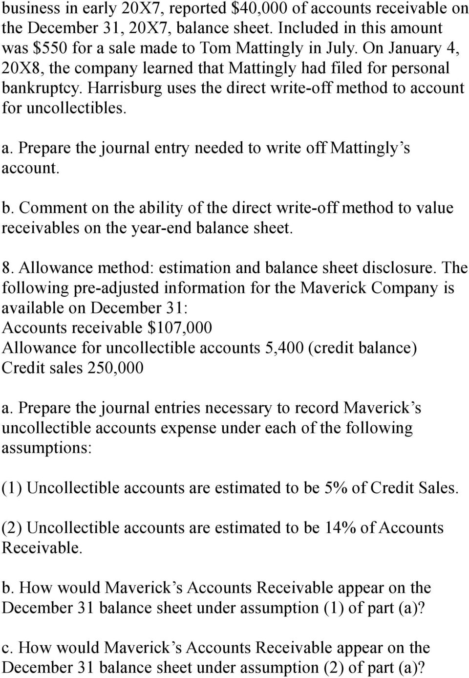 count for uncollectibles. a. Prepare the journal entry needed to write off Mattingly s account. b.