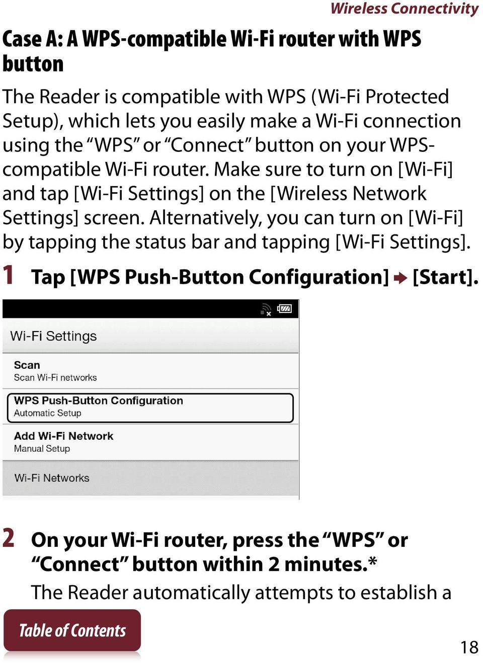 Make sure to turn on [Wi-Fi] and tap [Wi-Fi Settings] on the [Wireless Network Settings] screen.